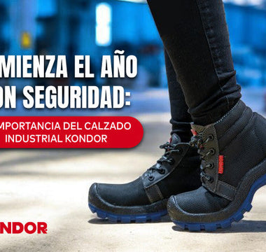 Comienza el Año con Seguridad: La Importancia del Calzado Industrial Kondor
